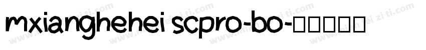 mxianghehei scpro-bo字体转换